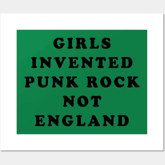 Girls Invented Punk Rock Not England Wall Art by EpicSonder2017